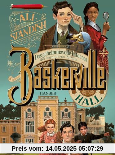 Baskerville Hall - Das geheimnisvolle Internat der besonderen Talente Baskerville Hall - Das geheimnisvolle Internat der besonderen Talente