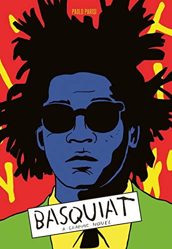 Basquiat: A Graphic Novel (Graphic Lives) von Laurence King