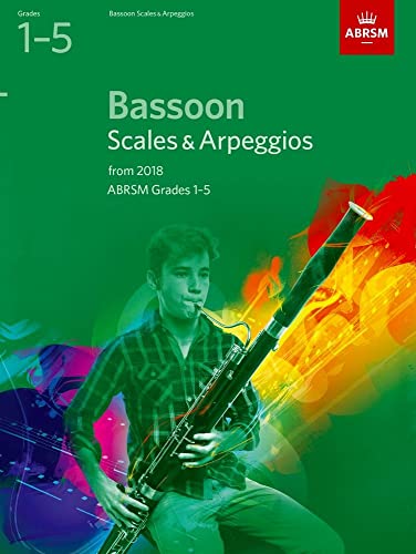 Bassoon Scales & Arpeggios, ABRSM Grades 1-5: from 2018 (ABRSM Scales & Arpeggios) von ABRSM