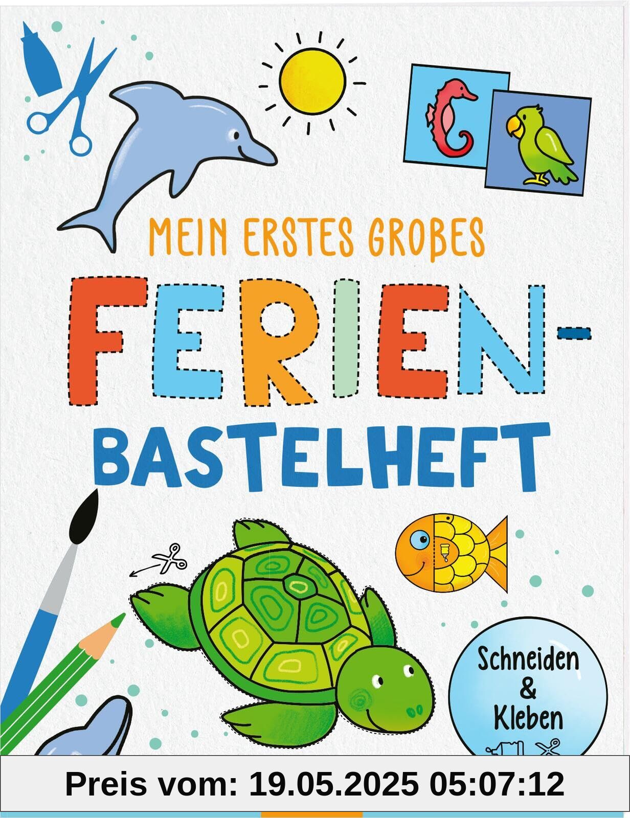 Bastelhefte: Mein erstes großes Ferien-Bastelheft: Schneiden & Kleben | Einfache Bastelprojekte aus Papier für Kinder ab 3 Jahren Bastelhefte: Mein erstes großes Ferien-Bastelheft: Schneiden & Kleben | Einfache Bastelprojekte aus Papier für Kinder ab 3 Jahren