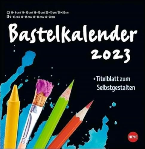 Bastelkalender 2023. Schwarzer Wandkalender zum Selbstgestalten. Quadratischer Kalender 2023 zum Basteln. Kalender mit 12 Seiten zum Bemalen und Bekleben. 33x33 cm. von Heye
