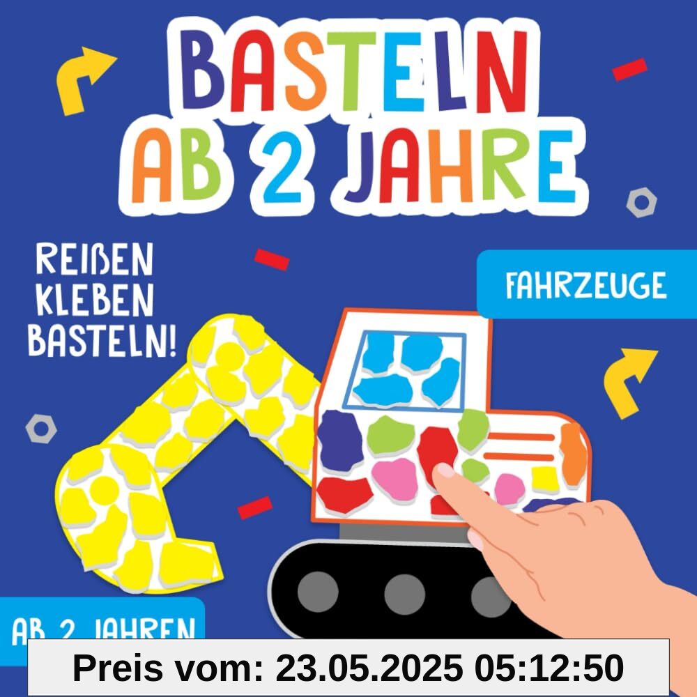 Basteln ab 2 Jahre: Fahrzeuge - Reißen, Kleben, Basteln! - Das große kunterbunte Bastelbuch für Kinder mit farbigen Bastelvorlagen! - Für Jungen und Mädchen
