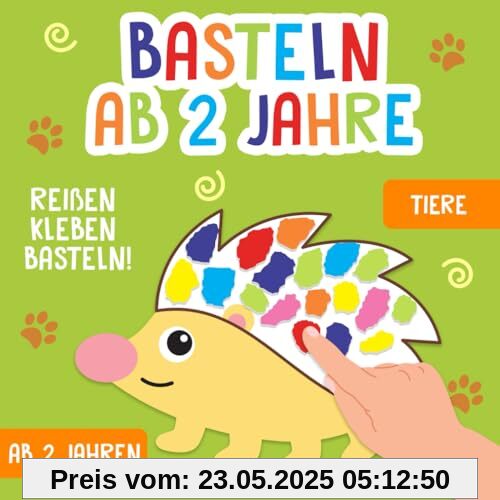 Basteln ab 2 Jahre: Tiere - Reißen, Kleben, Basteln! - Das große kunterbunte Bastelbuch für Kinder mit farbigen Bastelvorlagen! - Für Mädchen und Jungen