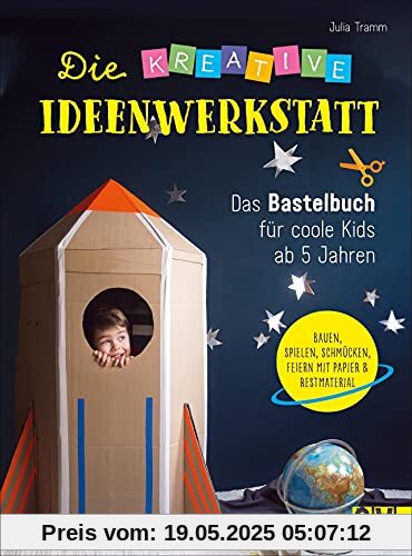 Basteln: Die kreative Ideenwerkstatt. Das Bastelbuch für Kinder ab 5 Jahren. Kreative Kinderbeschäftigung für drinnen und draußen. Viele Ideen zum ... Das Bastelbuch für coole Kids ab 5 Jahren Basteln: Die kreative Ideenwerkstatt. Das Bastelbuch für Kinder ab 5 Jahren. Kreative Kinderbeschäftigung für drinnen und draußen. Viele Ideen zum ... Das Bastelbuch für coole Kids ab 5 Jahren
