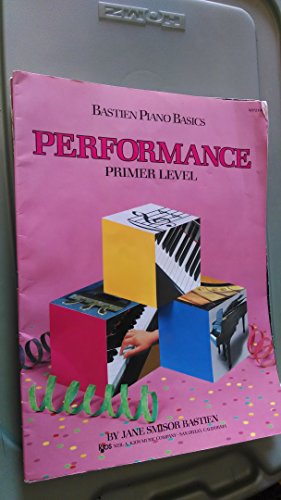 Bastien Piano Basics: Performance Primer (Primer Level/Bastien Piano Basics Wp210)