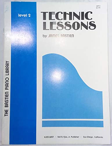 Technic Lessons Level 2 (The Bastien Piano Library)