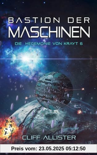 Bastion der Maschinen: Die Hegemonie von Krayt 6