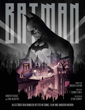 Batman - Alles über den Dunklen Ritter in Comic, Film und anderen Medien