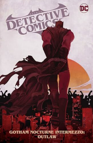 Batman Detective Comics 4: Gotham Nocturne Intermezzo: Batman, Outlaw