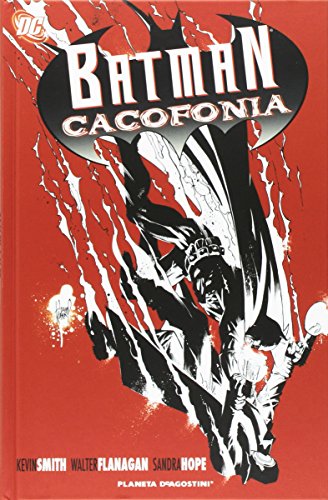 Cacofonia. Batman (Grandi opere DC) Cacofonia. Batman (Grandi opere DC)