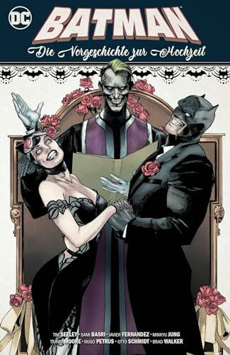 Batman: Die Vorgeschichte zur Hochzeit Batman: Die Vorgeschichte zur Hochzeit