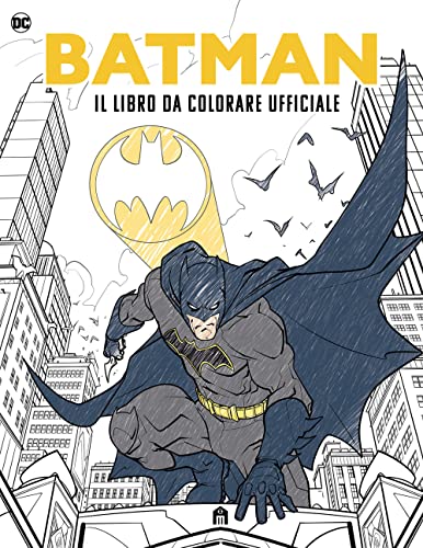 Batman. Il libro da colorare ufficiale. Ediz. illustrata von Magazzini Salani