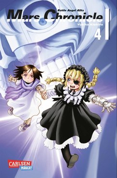 Battle Angel Alita - Mars Chronicle / Battle Angel Alita - Mars Chronicle Bd.4 von Carlsen / Carlsen Manga