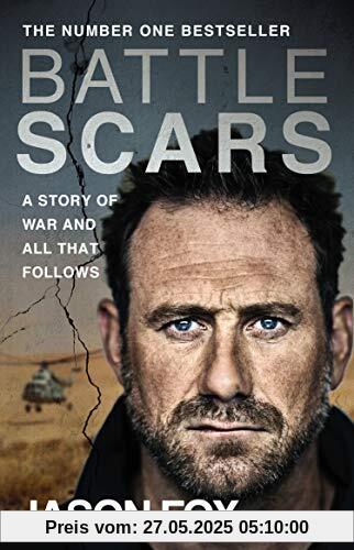 Battle Scars: A Story of War and All That Follows