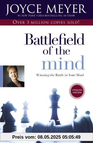 Battlefield of the Mind: Winning the Battle in Your Mind