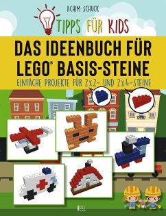 Tipps für Kids: Das Ideenbuch für LEGO® Basis-Steine von Heel Verlag