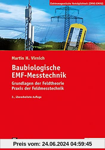 Baubiologische EMF-Messtechnik: Grundlagen der Feldtheorie - Praxis der Feldmesstechnik (de-Fachwissen)
