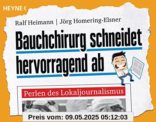 Bauchchirurg schneidet hervorragend ab: Perlen des Lokaljournalismus