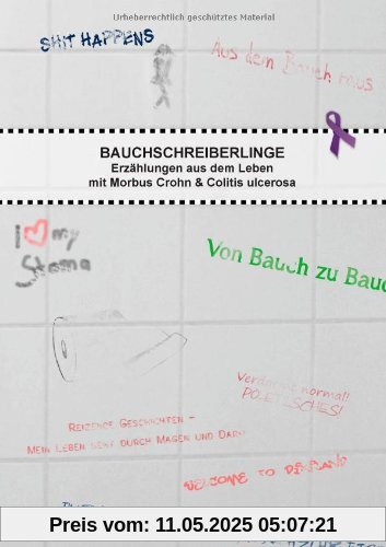 Bauchschreiberlinge: Erzählungen aus dem Leben mit Morbus Crohn & Colitis ulcerosa
