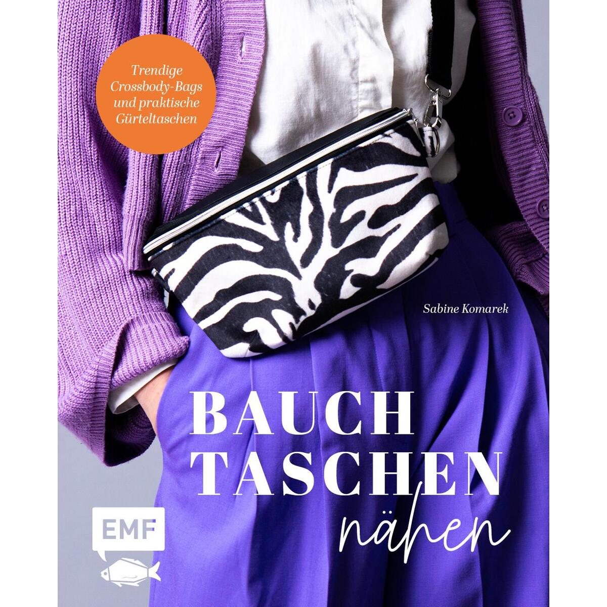Bauchtaschen nähen Bauchtaschen nähen von Edition Michael Fischer