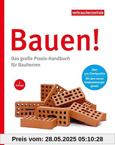 Bauen!: Das große Praxis-Handbuch für Bauherren