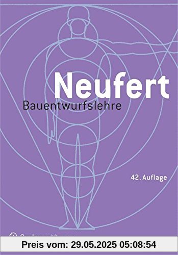 Bauentwurfslehre: Grundlagen, Normen, Vorschriften