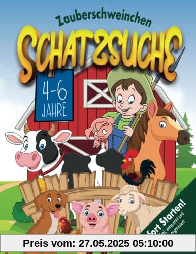Bauernhof-Tiere Schatzsuche Kindergeburtstag 4-6 Jahre: Wie ein Nadel im Heuhaufen ist der Schatz verschwunden! Sucht das Zauberschweinchen und findet ihn! (Bravo Schatzsuche)