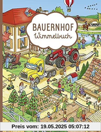 Bauernhof Wimmelbuch: Wunderschön gezeichnet und jetzt im handlichen Format die ideale Beschäftigung für unterwegs! - Kinderbücher ab 2 Jahre - ... - Kinderbücher ab 2 Jahre - Bilderbuch