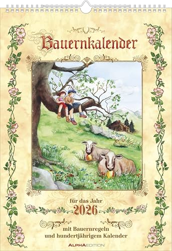 Bauernkalender 2025 - Bildkalender A3 (29,7x42 cm) - mit Feiertagen (DE/AT/CH) und Platz für Notizen - inkl. Bauernregeln - Wandkalender: Mit Bauernregeln und hundertjährigem Kalender von ALPHA EDITION