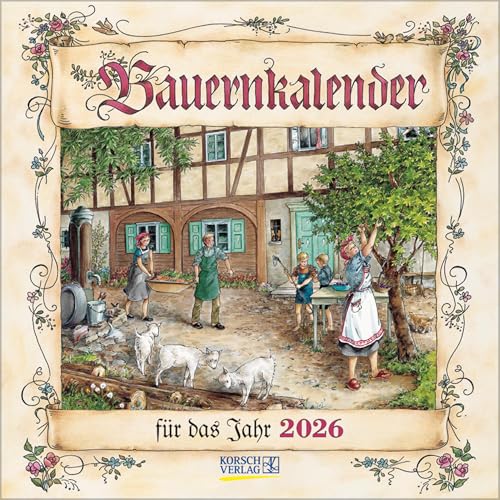 Bauernkalender 2026: Broschürenkalender mit Ferienterminen. Format: 30 x 30 cm von Korsch Verlag