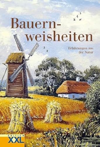 Bauernweisheiten: Erfahrungen aus der Natur