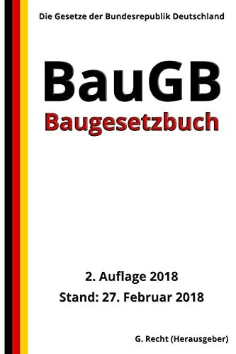 Baugesetzbuch - BauGB, 2. Auflage 2018 Baugesetzbuch - BauGB, 2. Auflage 2018