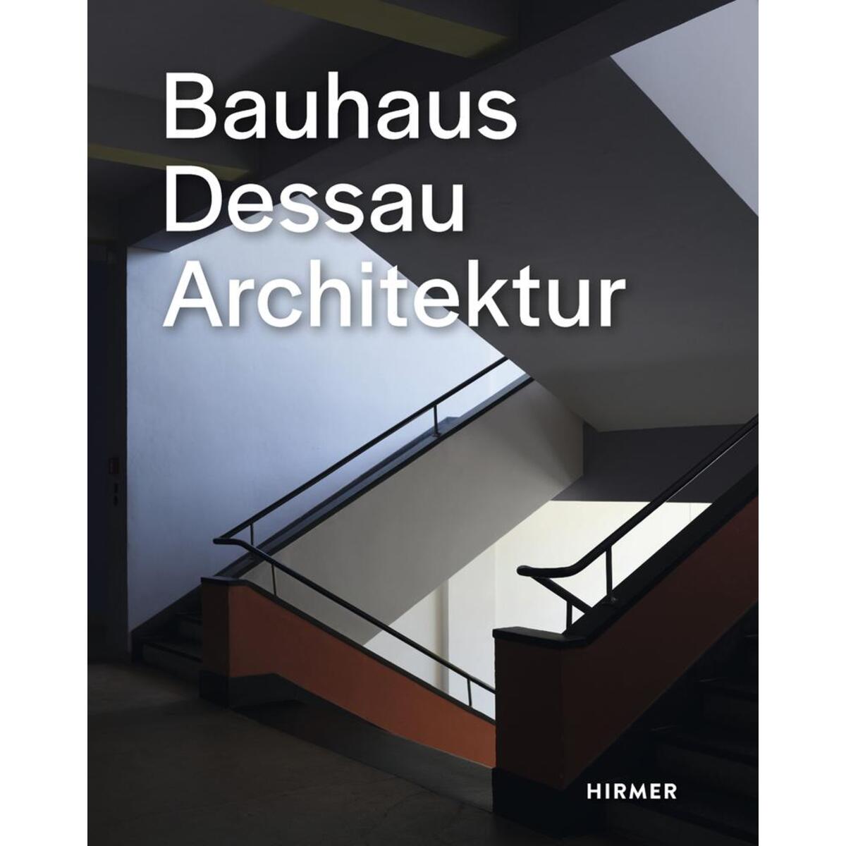 Bauhaus Dessau von Hirmer Verlag GmbH