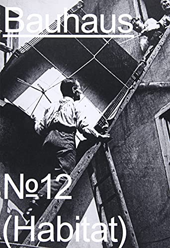 Bauhaus N° 12: Habitat (bauhaus. Die Zeitschrift der Stiftung Dessau)