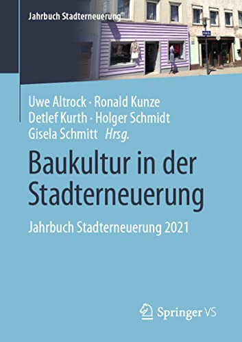 Baukultur in der Stadterneuerung: Jahrbuch Stadterneuerung 2021 von Springer VS