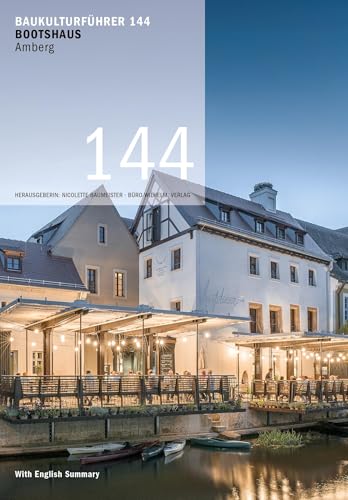 Baukulturführer 144 Bootshaus Amberg: Architekten: Georg Zunner Architekt