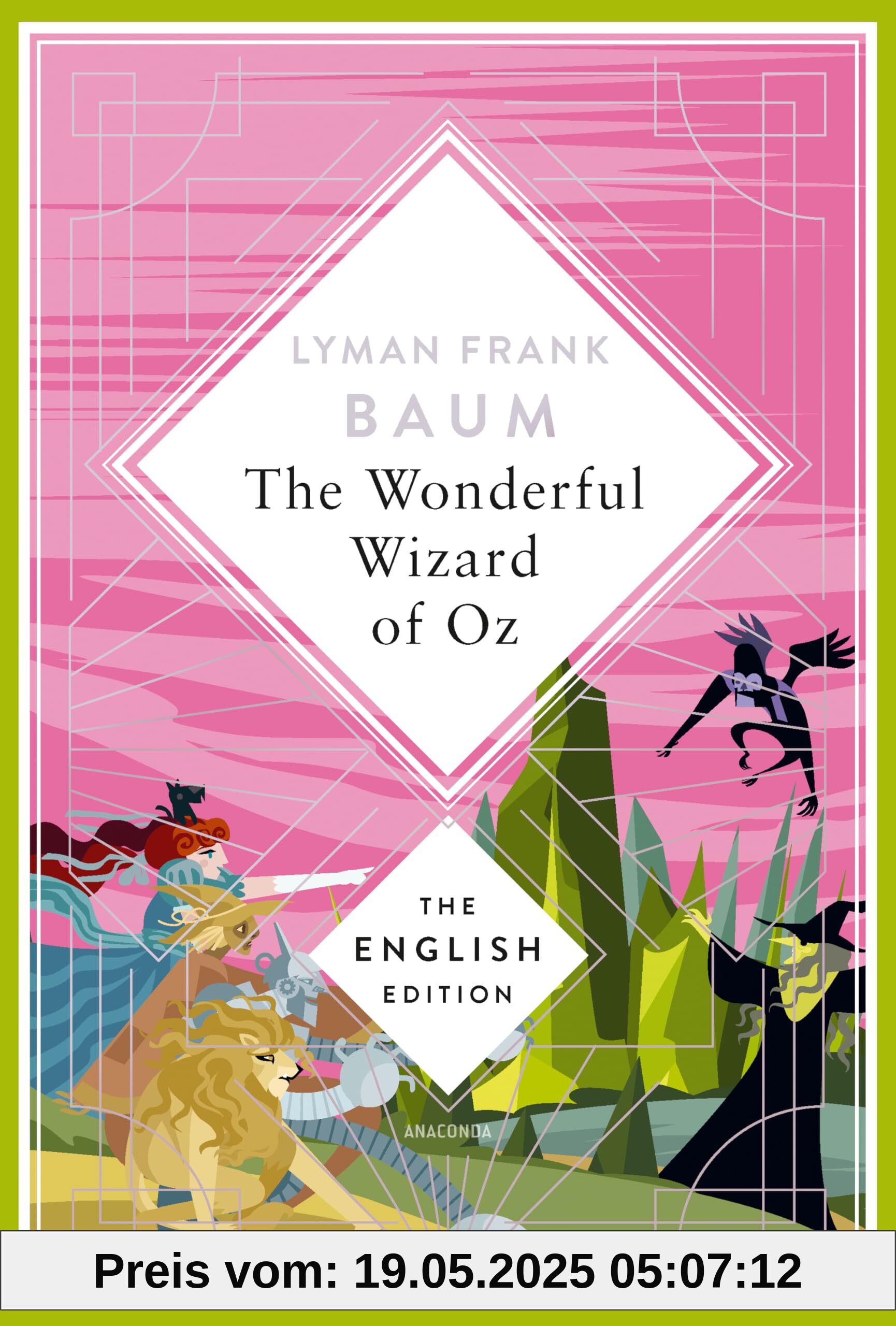Baum - The Wizard of Oz. English Edition: A special edition hardcover embossed with silver foil. The original tale that created the world of Wicked (The English Edition, Band 8)