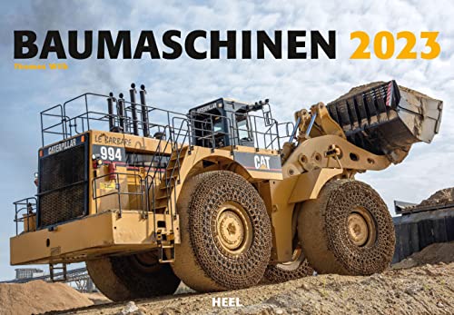 Baumaschinen 2023: Technik-Kolosse im Einsatz von Heel Verlag