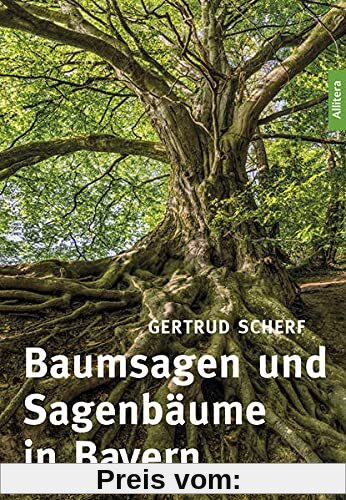 Baumsagen und Sagenbäume in Bayern