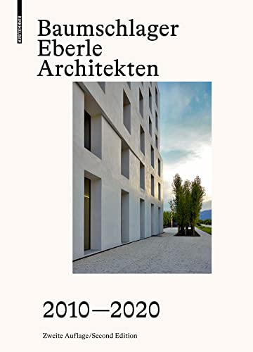 Baumschlager Eberle Architekten 2010–2020 von Birkhäuser