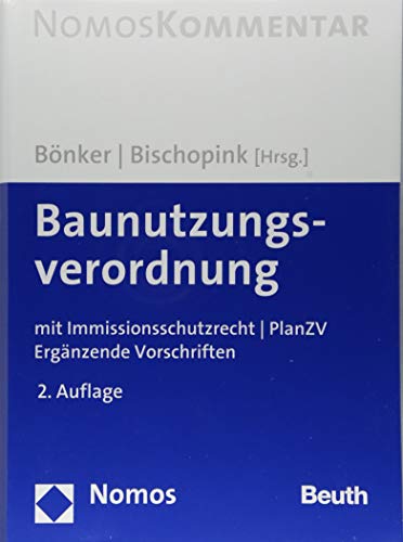 Baunutzungsverordnung: Immissionsschutzrecht - PlanZV - Ergänzende Vorschriften (Beuth Recht) von Beuth Verlag