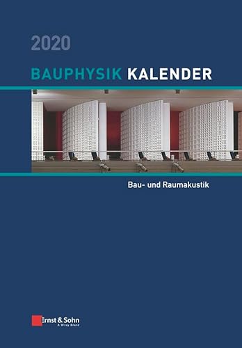Bauphysik-Kalender 2020: Schwerpunkt: Bau- und Raumakustik von Ernst & Sohn