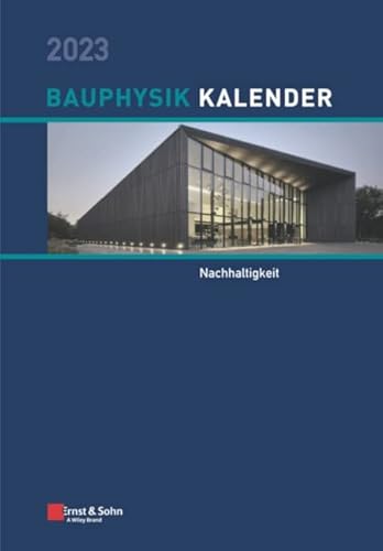Bauphysik-Kalender 2023: Schwerpunkt: Nachhaltigkeit