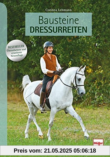 Bausteine Dressurreiten: Mit Logik zur Leichtigkeit Bausteine Dressurreiten: Mit Logik zur Leichtigkeit