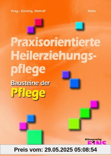 Bausteine der Pflege. Praxisorientierte Heilerziehungspflege. Lehr-/Fachbuch