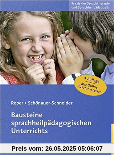 Bausteine sprachheilpädagogischen Unterrichts (Praxis der Sprachtherapie und Sprachheilpädagogik)