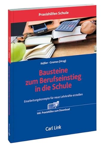 Bausteine zum Berufseinstieg in der Schule: Einarbeitungskonzepte für neue Lehrkräfte erstellen