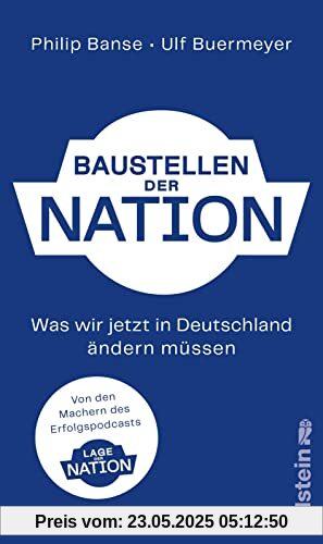Baustellen der Nation: Was wir jetzt in Deutschland ändern müssen | Das lang ersehnte Buch zu einem der beliebtesten Politik-Podcasts Deutschlands Baustellen der Nation: Was wir jetzt in Deutschland ändern müssen | Das lang ersehnte Buch zu einem der beliebtesten Politik-Podcasts Deutschlands