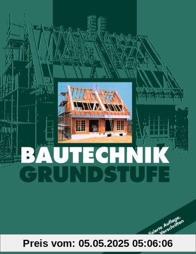 Bautechnik, Grundstufe