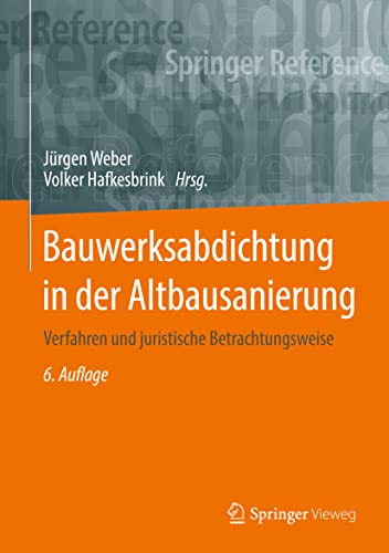 Bauwerksabdichtung in der Altbausanierung: Verfahren und juristische Betrachtungsweise